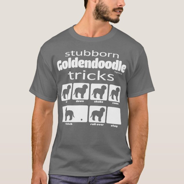 Stubborn Goldendoodle Tricks T-Shirt (Vorderseite)
