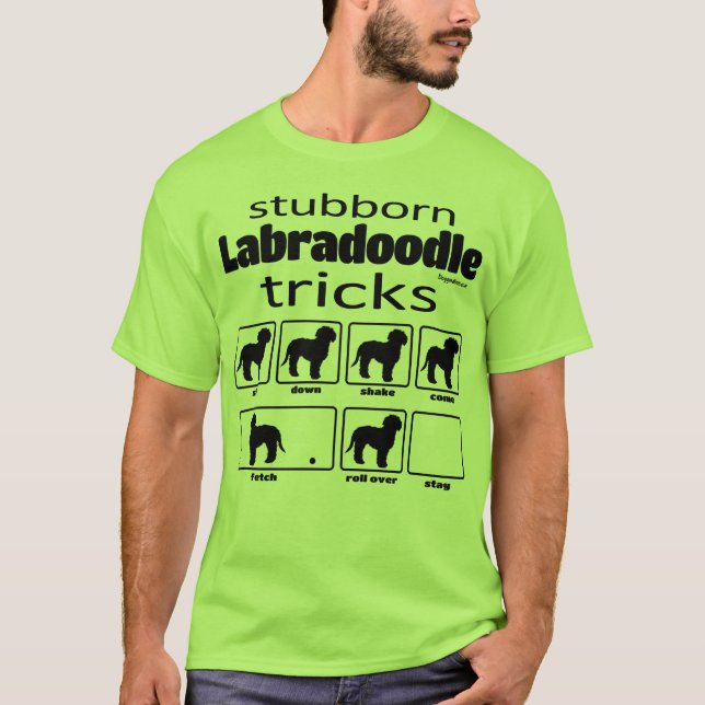 Stubborn Labradoodle Tricks T-Shirt (Vorderseite)