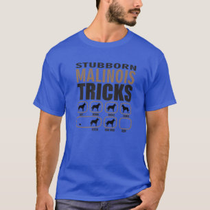 Stubborn Malinois Design für leidenschaftliche Hu T-Shirt