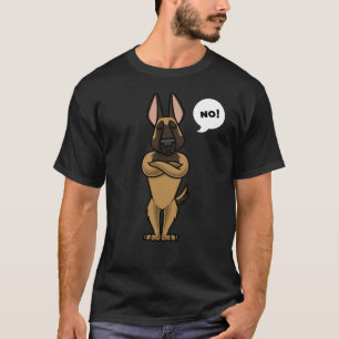 Stubborn Malinois Dog Belgium Shepherd Dog T-Shirt