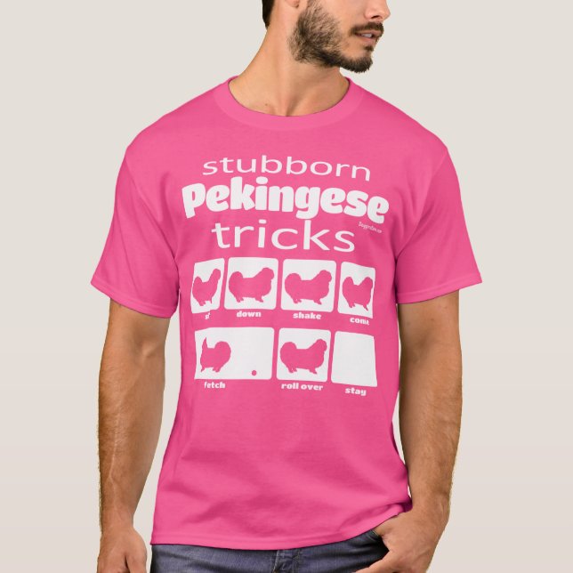 Stubborn Pekingese Tricks T-Shirt (Vorderseite)