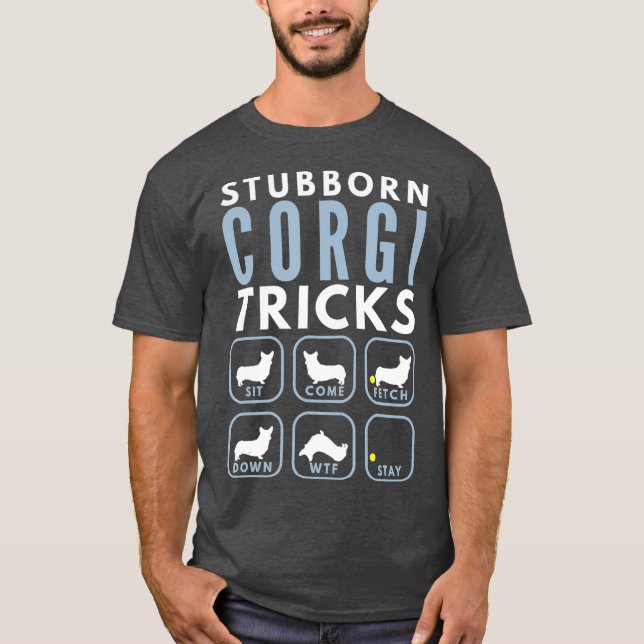 Stubborn Pembroke Welsh Corgi Tricks - Hund T-Shirt (Vorderseite)