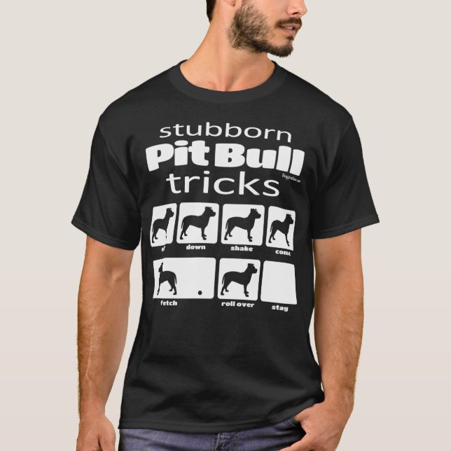 Stubborn Pit Bull Tricks T-Shirt (Vorderseite)