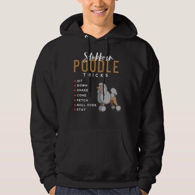 Stubborn Poodle Tricks Hoodie (Vorderseite)