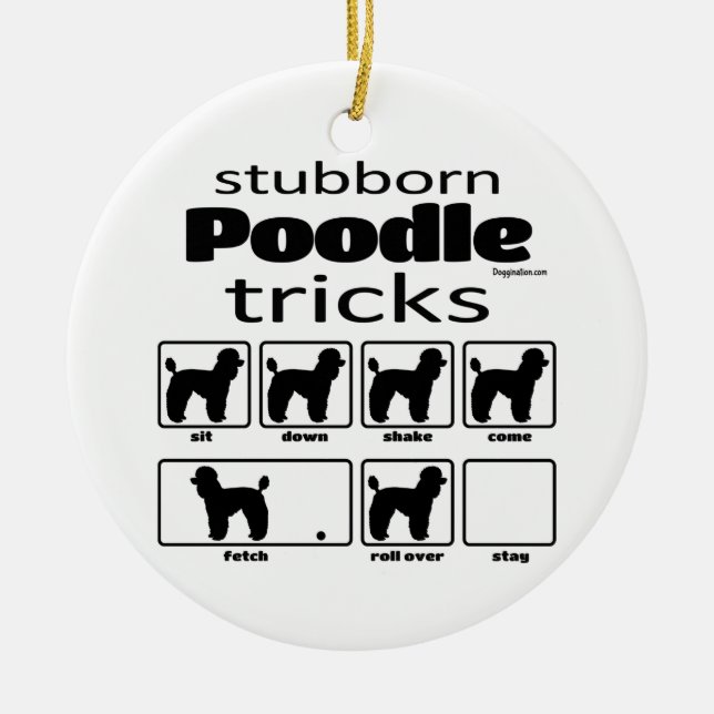 Stubborn Poodle Tricks Keramik Ornament (Vorne)