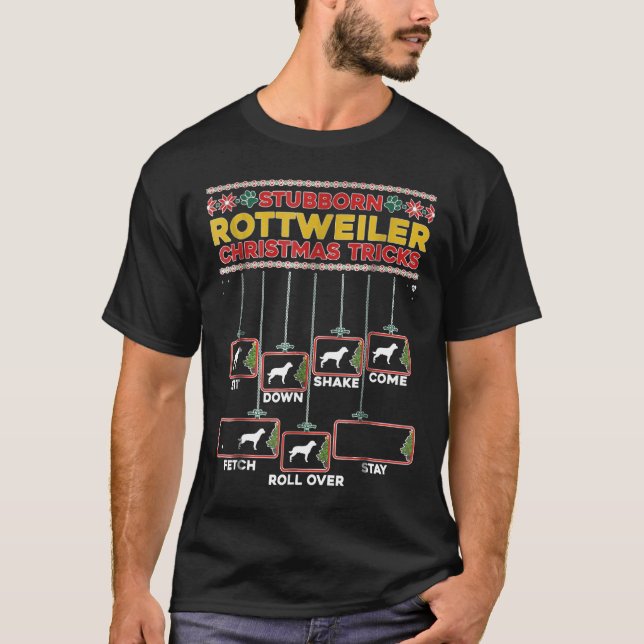 Stubborn Rottweiler Xmas Tricks T-Shirt (Vorderseite)