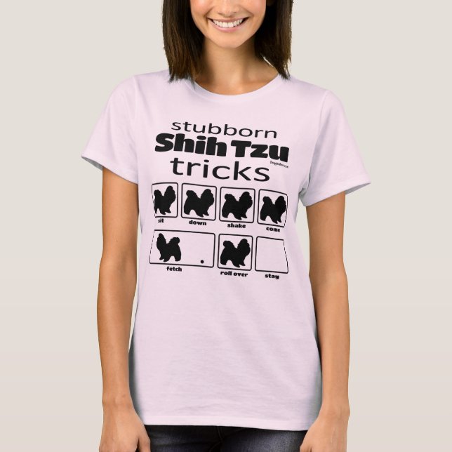 Stubborn Shih Tzu Tricks T-Shirt (Vorderseite)