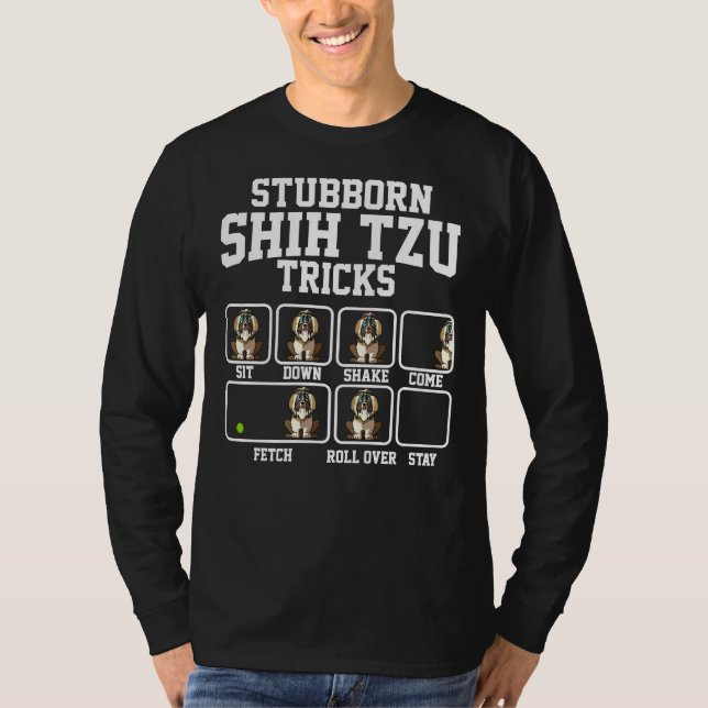 Stubborn Shih Tzu Tricks T-Shirt (Vorderseite)