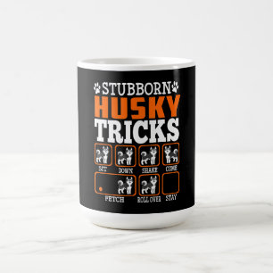 Stubborn Siberian Husky Tricks Funny Gift Kaffeetasse
