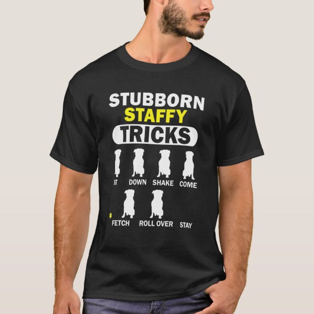 Stubborn Staffy Tricks Staffordshire Bull Terrier T-Shirt (Vorderseite)