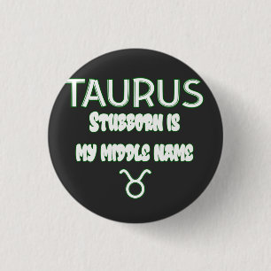 Stubborn Taurus Button