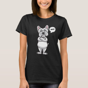 Stubborn Westie Hund witzig T-Shirt