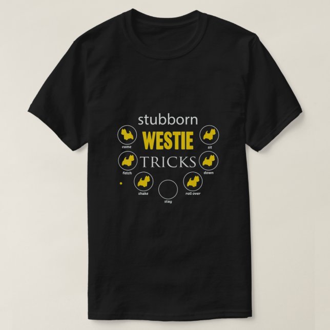 stubborn Westie tricks T-Shirt (Design vorne)
