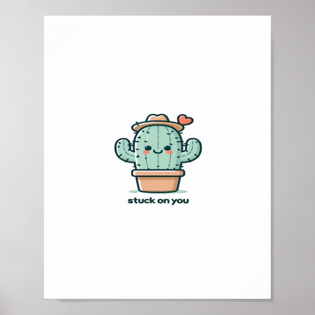 Stuck On You Cactus Cute Plant Design  Poster (Vorne)