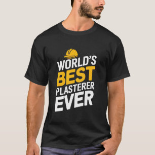 Stuckateur Gipsputz Gipsen, Weltweit Bester Gipspu T-Shirt