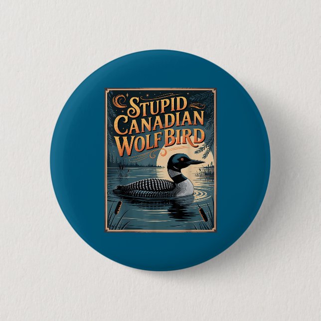Stud Canadian Wolf Bird Funny Loon Humor  Button (Vorderseite)