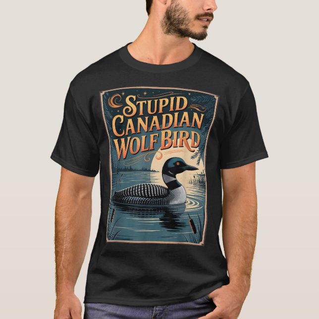 Stud Canadian Wolf Bird Funny Loon Humor  T-Shirt (Vorderseite)
