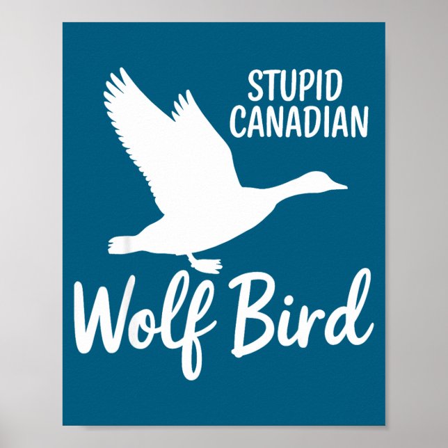 Stud Canadian Wolf Bird Funny  Poster (Vorne)
