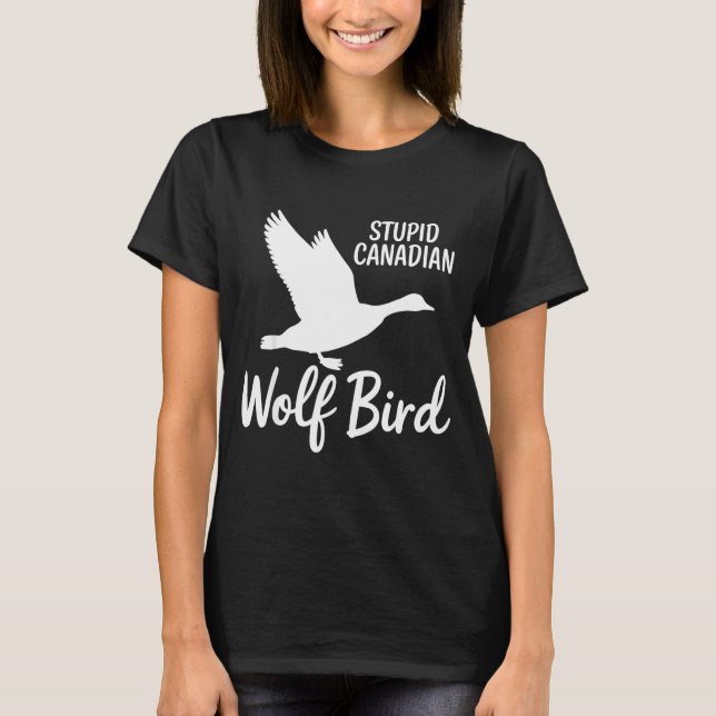 Stud Canadian Wolf Bird Funny  T-Shirt (Vorderseite)