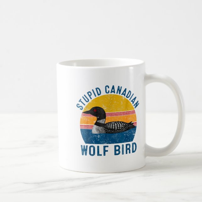 Stud Canadian Wolf Funny Loon Bird Humor Quote  Kaffeetasse (Rechts)