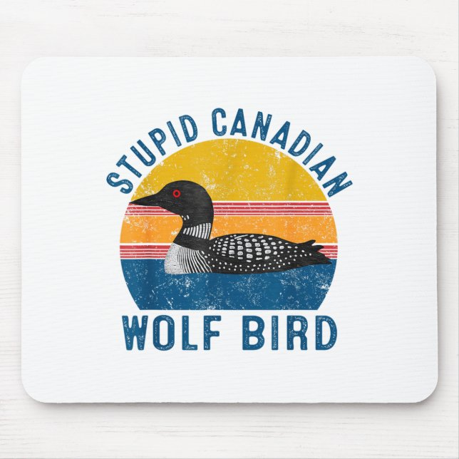 Stud Canadian Wolf Funny Loon Bird Humor Quote  Mousepad (Vorne)