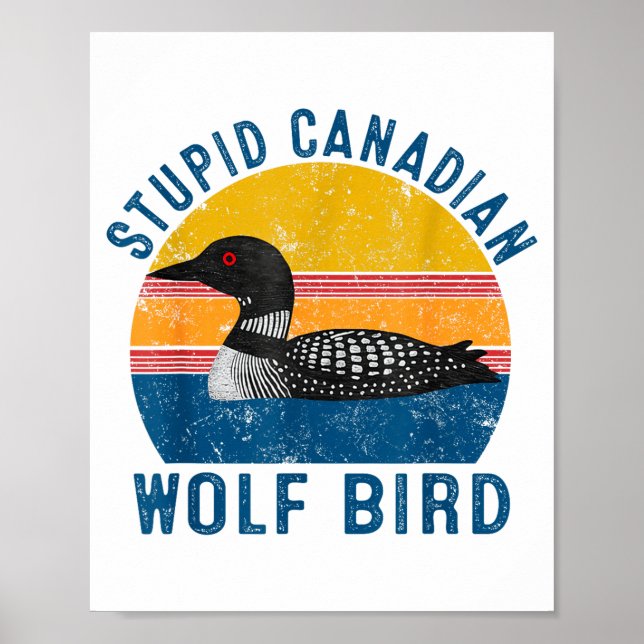 Stud Canadian Wolf Funny Loon Bird Humor Quote  Poster (Vorne)
