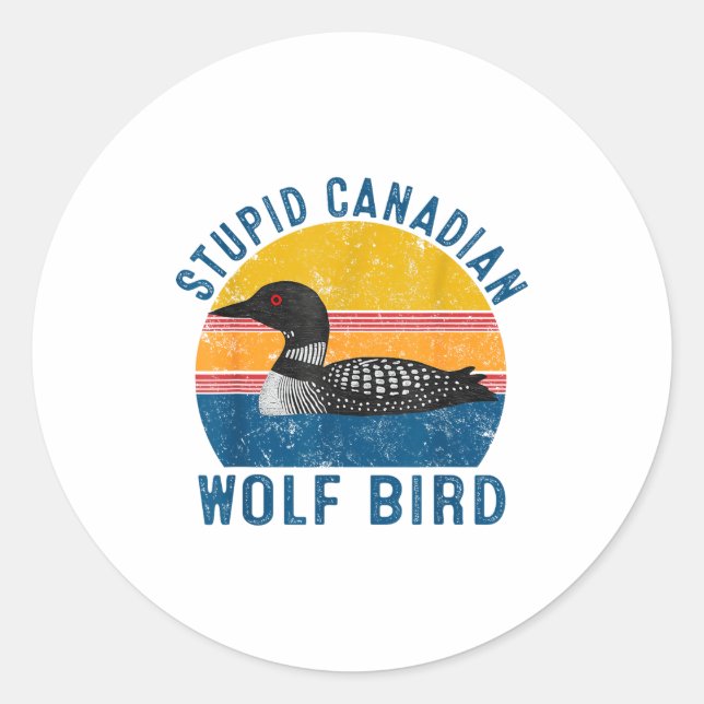 Stud Canadian Wolf Funny Loon Bird Humor Quote  Runder Aufkleber (Vorderseite)