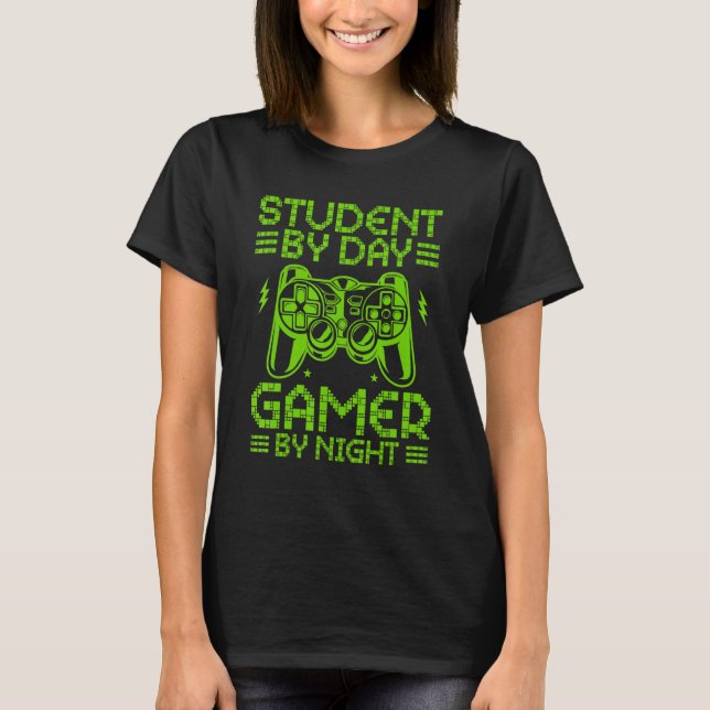 Student By Day Gamer By Night Funny Video Games fo T-Shirt (Vorderseite)