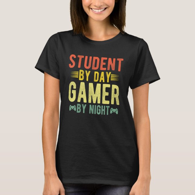 Student by Day Gamer by Night Meme For Gamers   T-Shirt (Vorderseite)