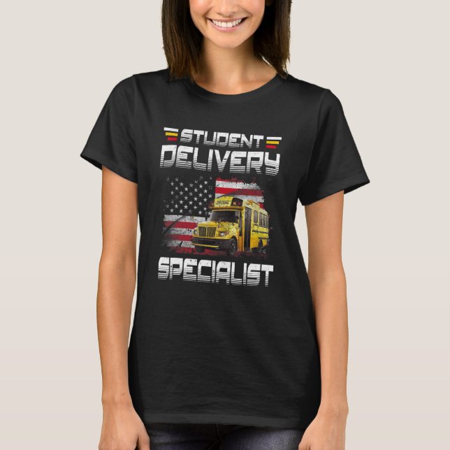 Student Delivery Specialist  School Bus Driver Bus T-Shirt (Vorderseite)