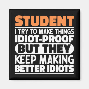 Student Ich versuche, Dinge zu machen Lustige Sprü Magnet