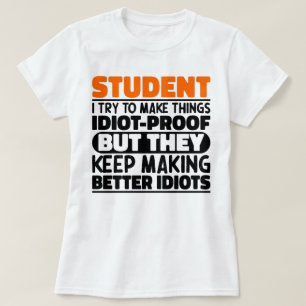 Student Ich versuche, Dinge zu machen Lustige Sprü T-Shirt