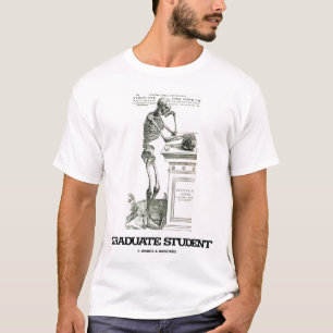 Student im Aufbaustudium (Skelett) T-Shirt