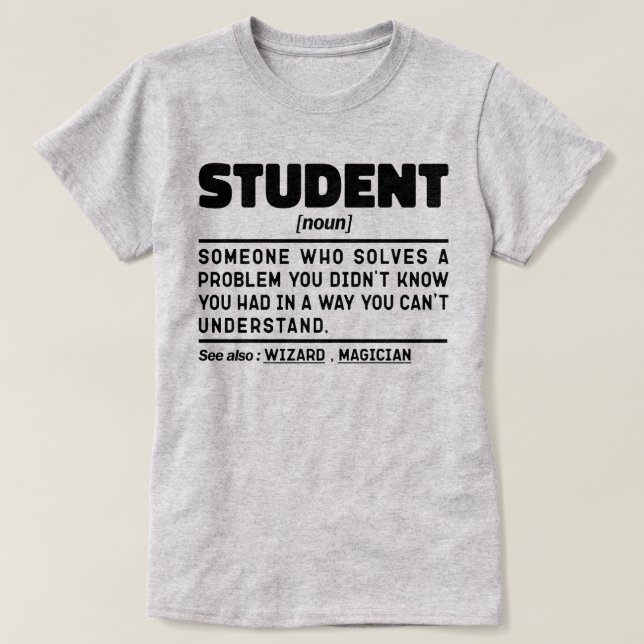 Student Noun Definition Funny Abschluss Gegenwart T-Shirt (Design vorne)