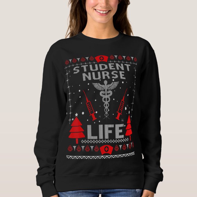 Student Nurse Life Ugly Weihnachtssüßer Matchin Sweatshirt (Vorderseite)