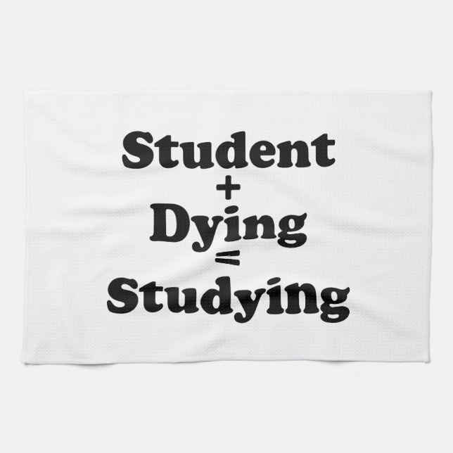 Student plus Sterben gleich studieren Geschirrtuch (Horizontal)