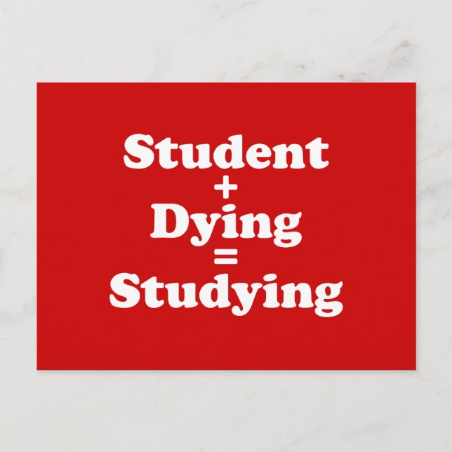 Student plus Sterben gleich studieren Postkarte (Vorderseite)