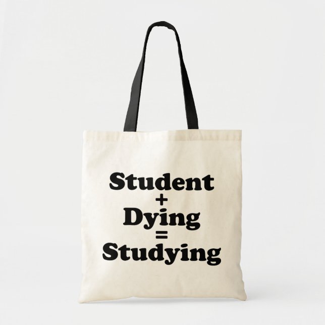 Student plus Sterben gleich studieren Tragetasche (Vorne)