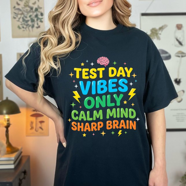 Student Test Day Calm Mind Sharp Brain Focus Motiv T-Shirt (Von Creator hochgeladen)