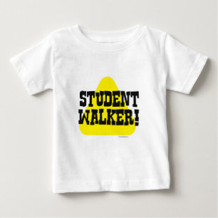 Student Walker Funny Säugling Niedlich Slogan Baby T-shirt