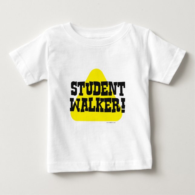 Student Walker Funny Säugling Niedlich Slogan Baby T-shirt (Vorderseite)