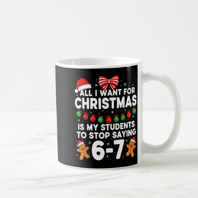 Students Saying 6-7 67 Six Seven Funny Teacher Chr Kaffeetasse (Rechts)