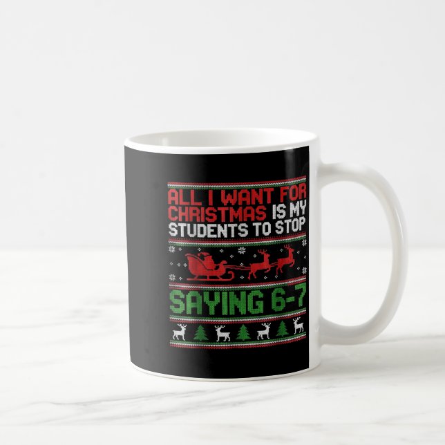 Students Saying 6-7 67 Six Seven Funny Teacher Chr Kaffeetasse (Rechts)