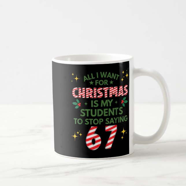 Students Saying 6-7 67 Six Seven Funny Teacher Chr Kaffeetasse (Rechts)