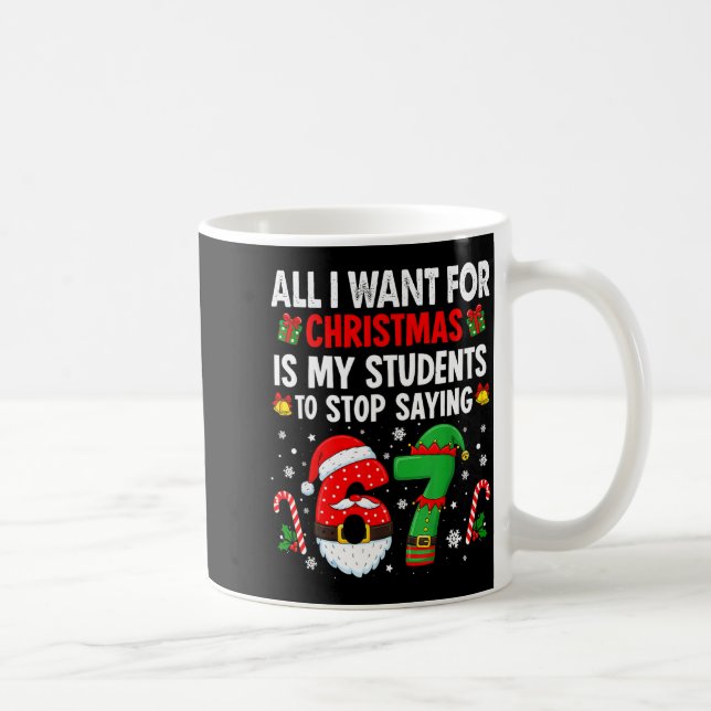 Students Saying 6 7 67 Six Seven Funny Teacher Chr Kaffeetasse (Rechts)