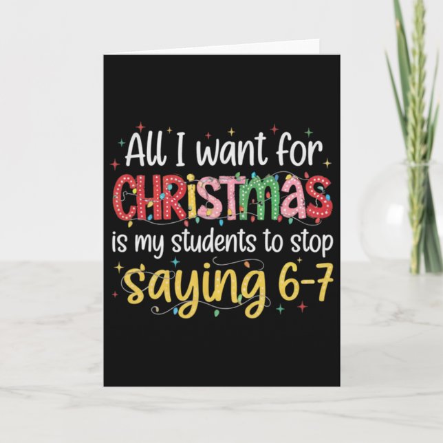 Students Saying 6-7 67 Six Seven Funny Teacher Chr Karte (Vorderseite)