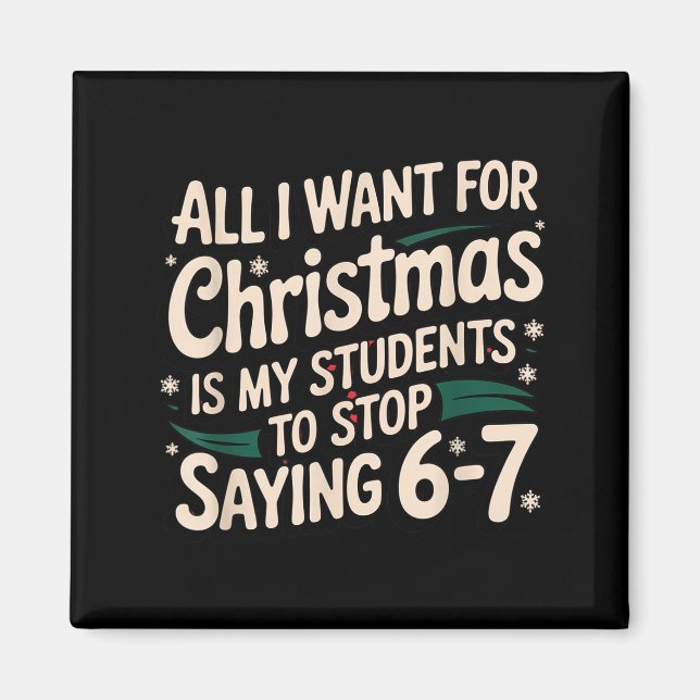 Students Saying 6-7 67 Six Seven Funny Teacher Chr Magnet (Vorne)