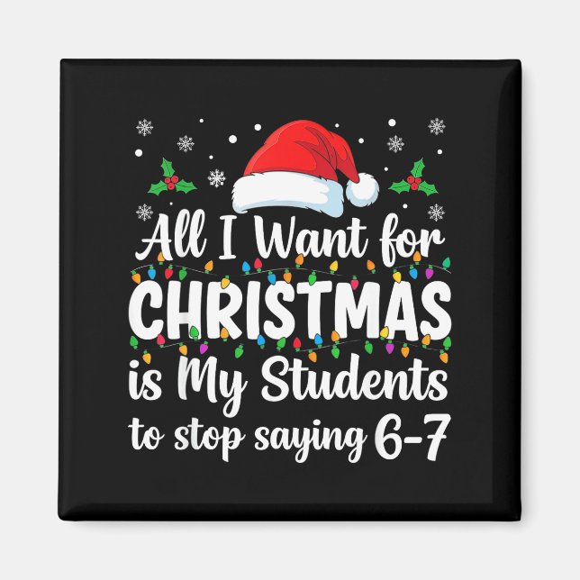 Students Saying 6-7 67 Six Seven Funny Teacher Chr Magnet (Vorne)