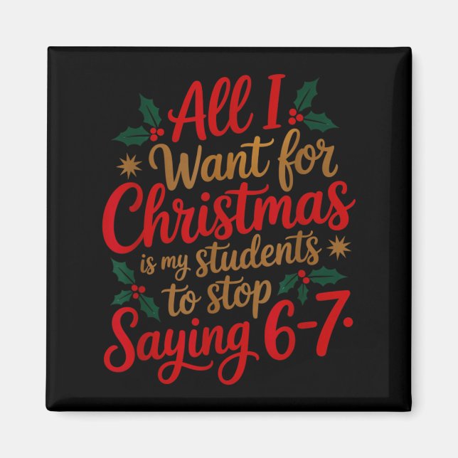 Students Saying 6-7 67 Six Seven Funny Teacher Chr Magnet (Vorne)