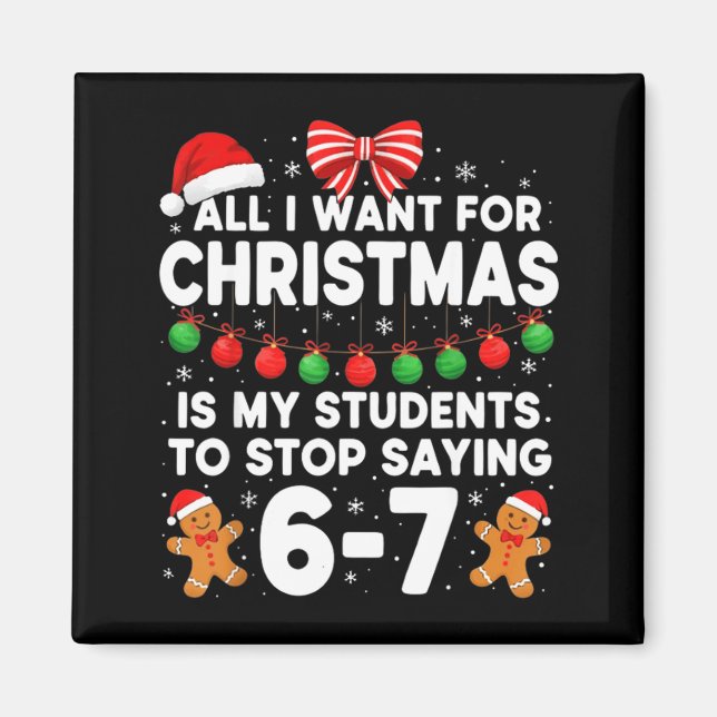 Students Saying 6-7 67 Six Seven Funny Teacher Chr Magnet (Vorne)